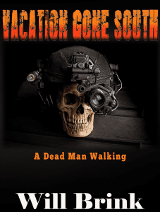 Vacation Gone South A dead man walking Buy on Amazon.