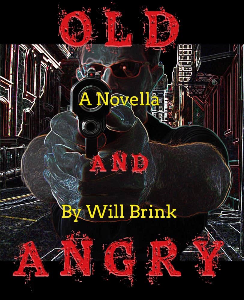 Old And Angry: A Novella
